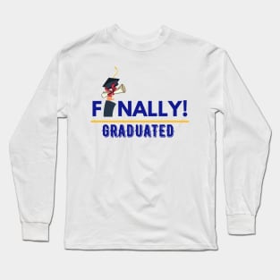 Finally graduated Long Sleeve T-Shirt